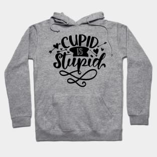 Cupid Is Stupid Hoodie